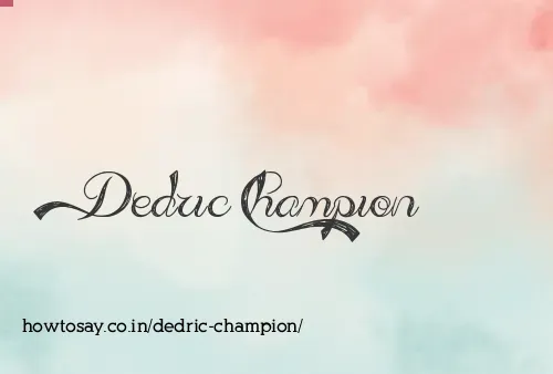 Dedric Champion