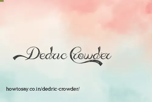 Dedric Crowder