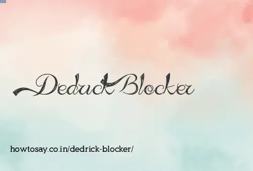 Dedrick Blocker