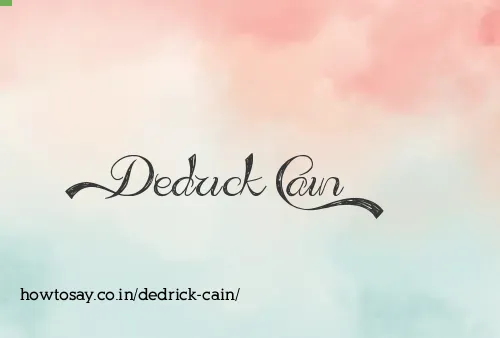 Dedrick Cain