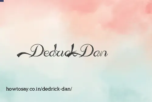 Dedrick Dan