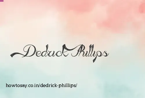 Dedrick Phillips