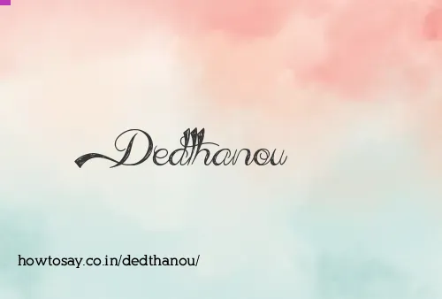Dedthanou