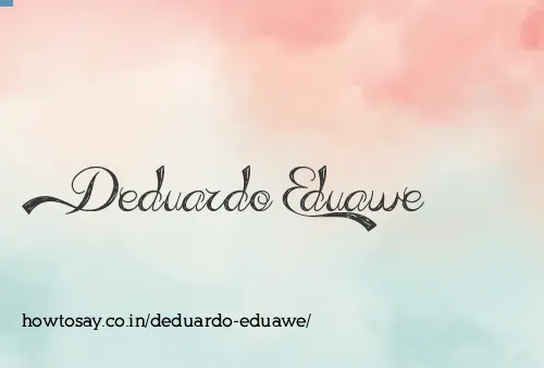 Deduardo Eduawe