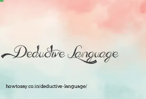 Deductive Language