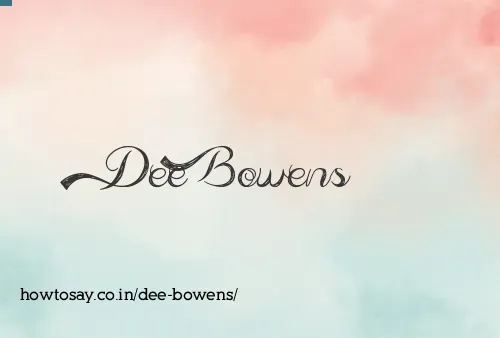 Dee Bowens