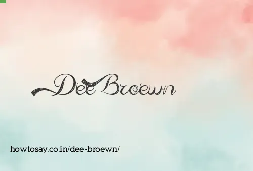 Dee Broewn