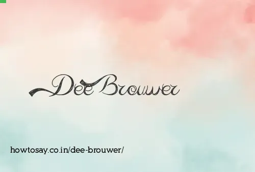 Dee Brouwer