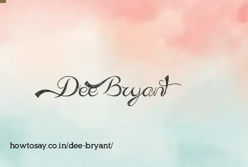 Dee Bryant