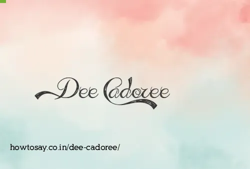 Dee Cadoree