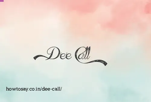 Dee Call
