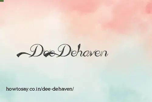 Dee Dehaven