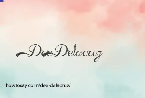 Dee Delacruz