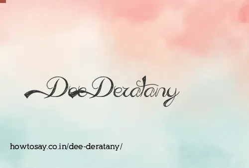 Dee Deratany