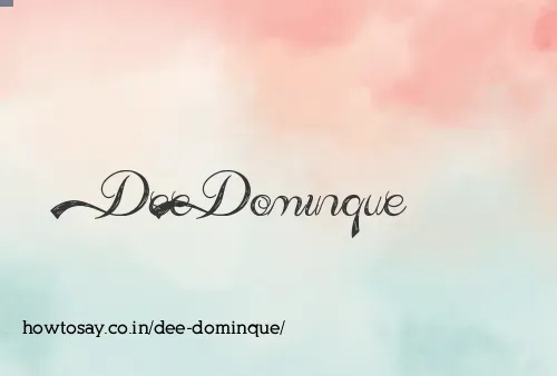 Dee Dominque