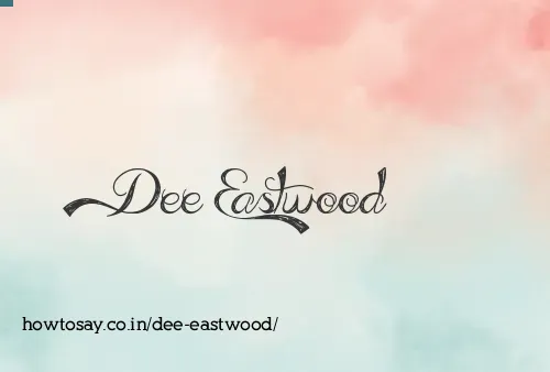 Dee Eastwood