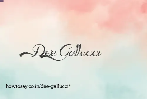 Dee Gallucci