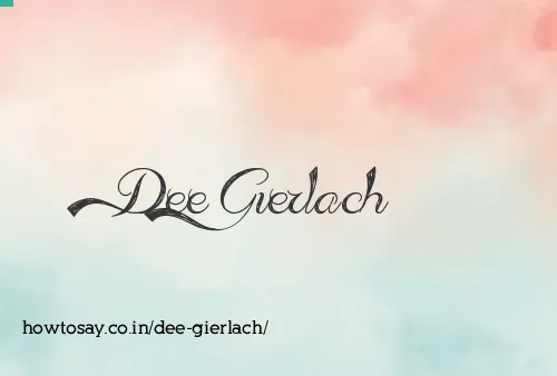 Dee Gierlach
