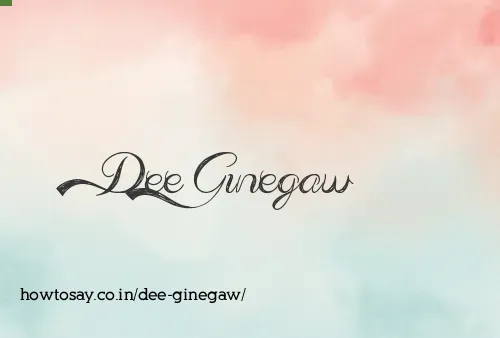 Dee Ginegaw