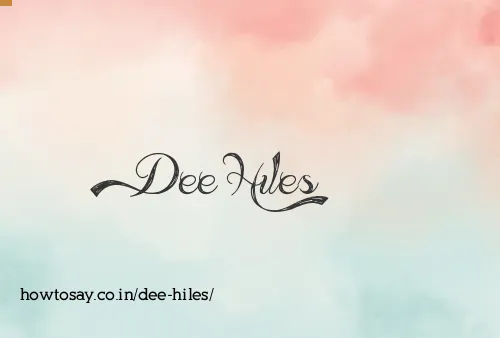 Dee Hiles