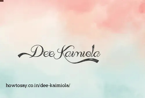 Dee Kaimiola