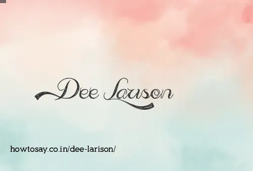 Dee Larison