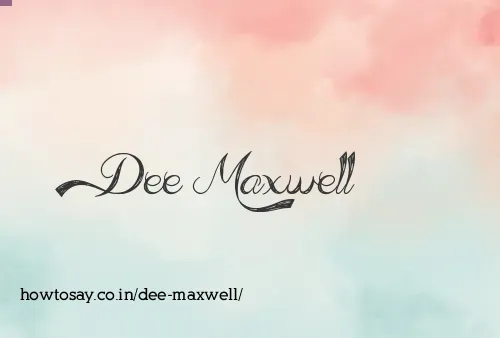 Dee Maxwell