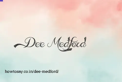 Dee Medford