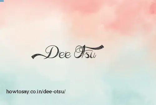 Dee Otsu