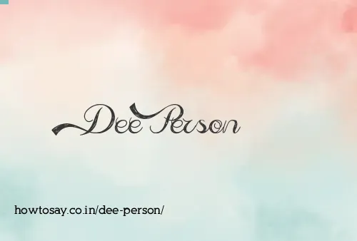 Dee Person