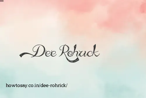 Dee Rohrick