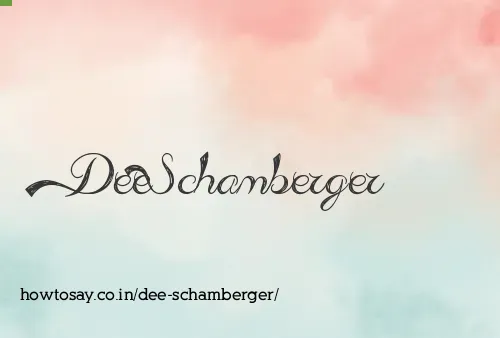 Dee Schamberger
