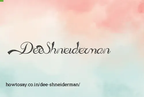 Dee Shneiderman