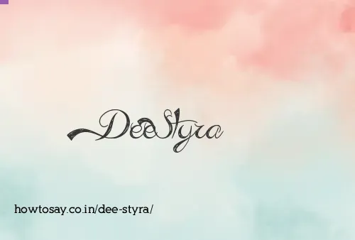 Dee Styra