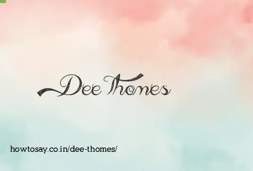 Dee Thomes