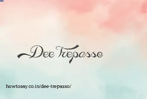 Dee Trepasso