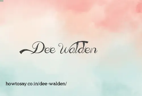 Dee Walden