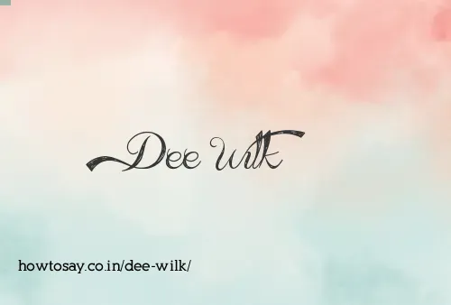 Dee Wilk