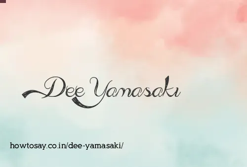 Dee Yamasaki