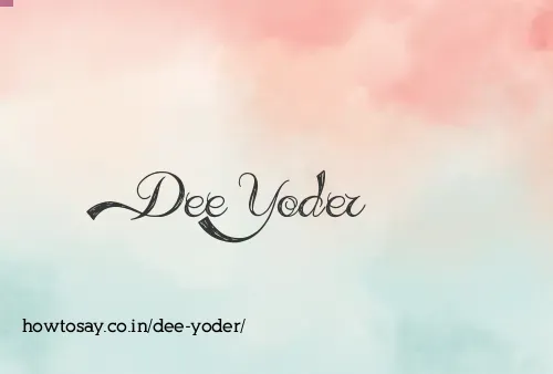 Dee Yoder
