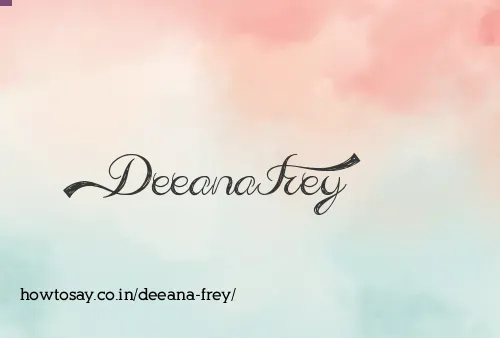 Deeana Frey