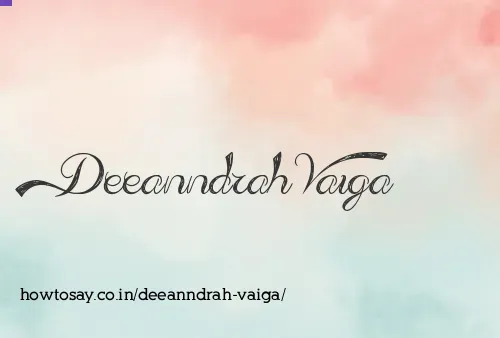Deeanndrah Vaiga