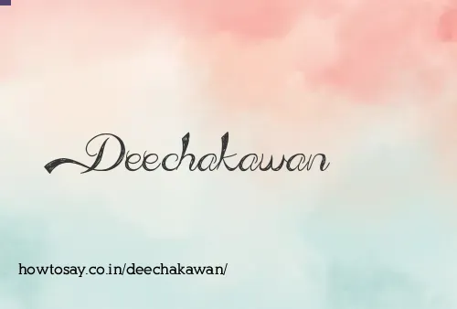 Deechakawan