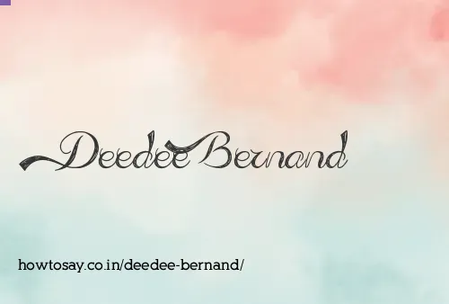 Deedee Bernand