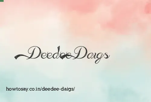 Deedee Daigs