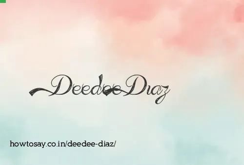 Deedee Diaz