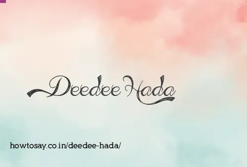Deedee Hada