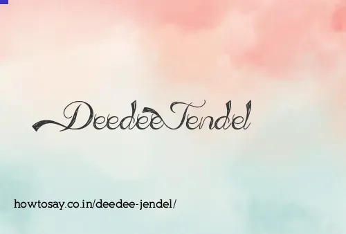 Deedee Jendel