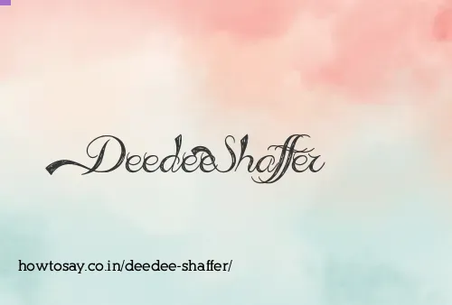 Deedee Shaffer