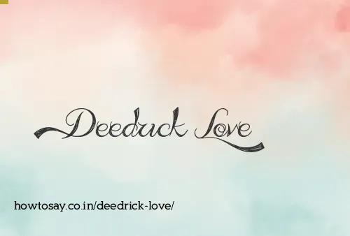 Deedrick Love